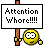 attentionwhore